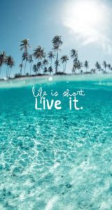 life-is-short-live-it